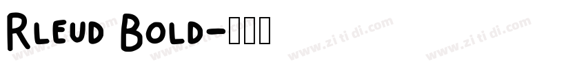 Rleud Bold字体转换